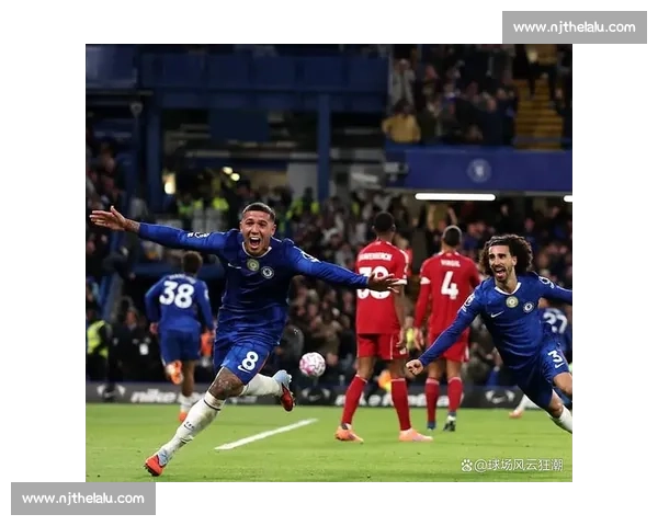 马雷斯卡：年轻活力驱动切尔西复兴，经验时代让位新哲学